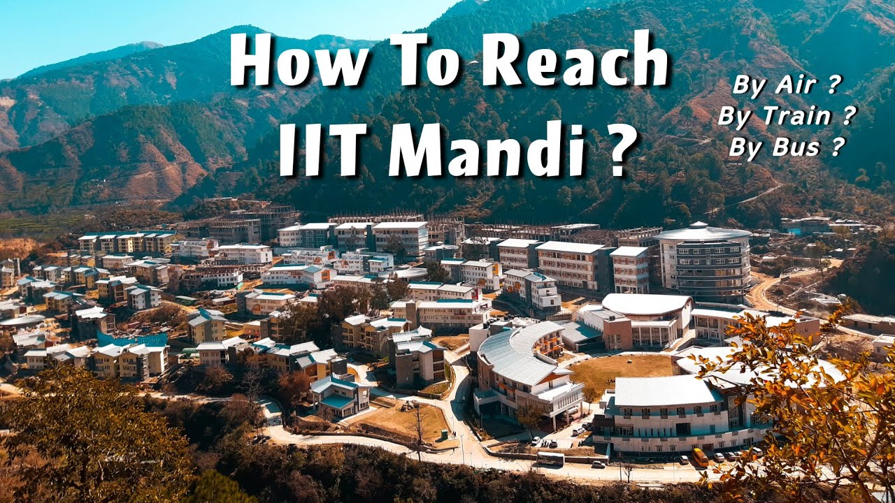 How to reach IIT Mandi /Mandi 📍? #iitmandi #iitmanditransport #guidetoiitmandi