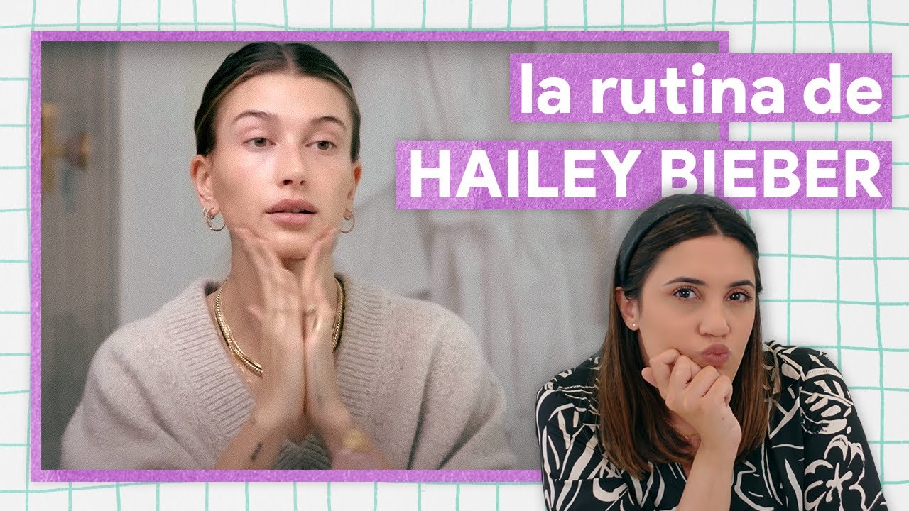 Analizando la rutina de Hailey Bieber