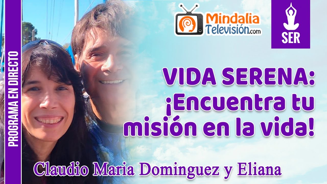 ¡Encuentra tu misión en la vida!, por Claudio Maria Dominguez y Eli Prema