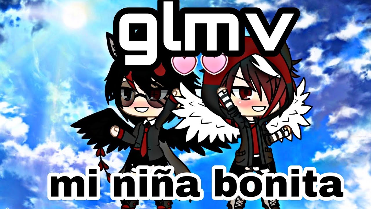 GLMV mi niña bonita[blackness alpha]