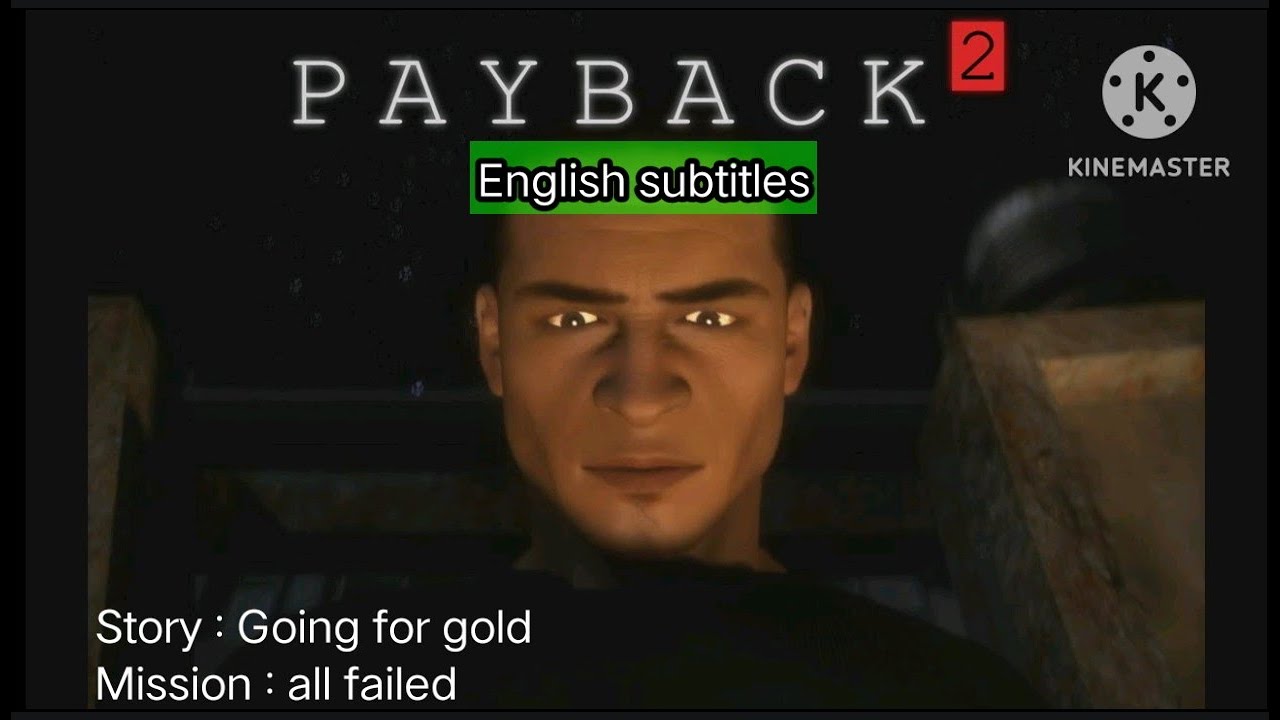 Payback 2 - Going for gold all mission failed scene (ENG Subtitles)