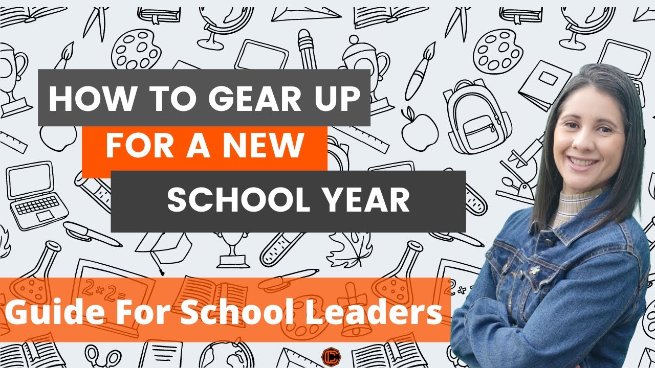 6 Steps To Planning For the Beginning Of The School Year| Guide for school leaders