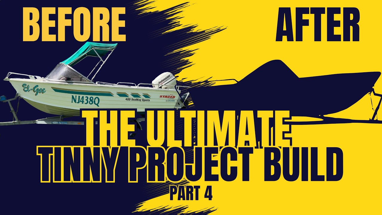 The Ultimate Tinny Project Build - part 4