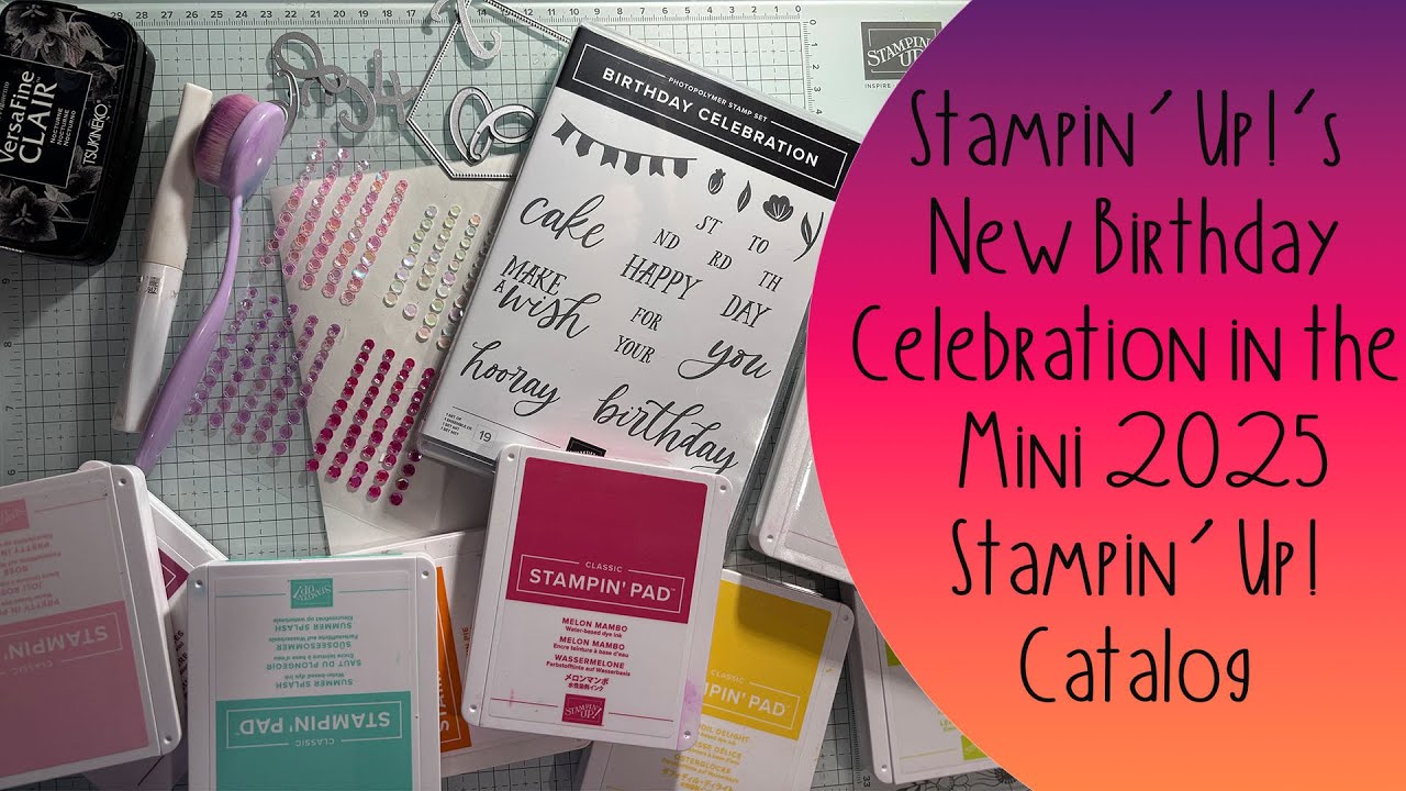 Birthday Card Stampin' Up!'s Birthday Celebration Bundle/Stampin' Up!'s Mini 2025 Spring Catty