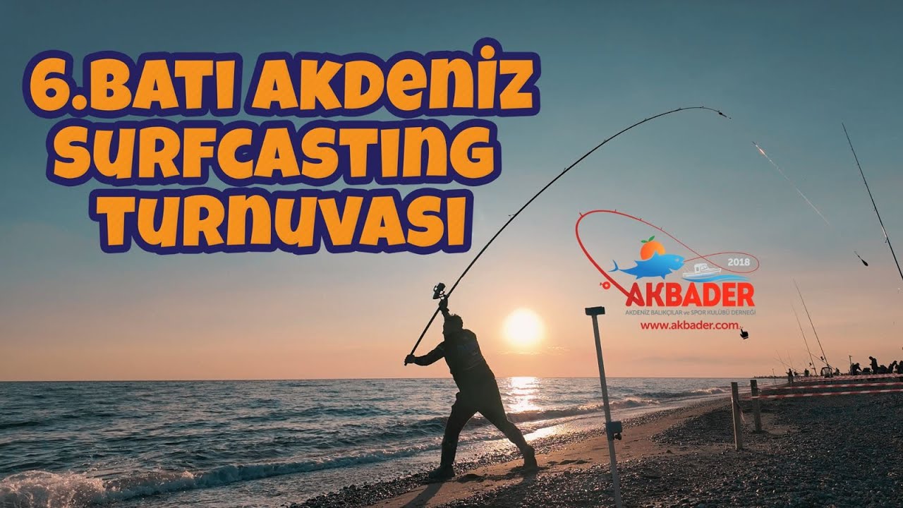 6.Batı Akdeniz Surfcasting Turnuvası - Akbader