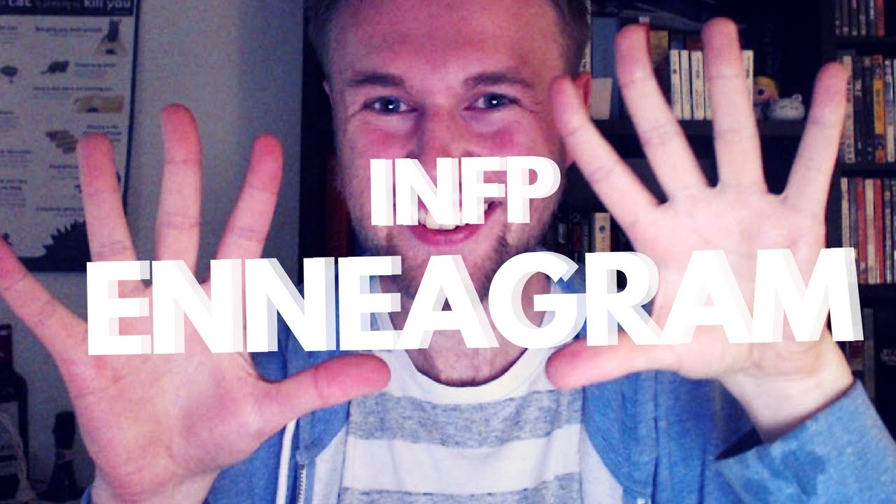INFP Enneagram One, Two, Three, Four, Five, Six, Seven, Eight and Nine