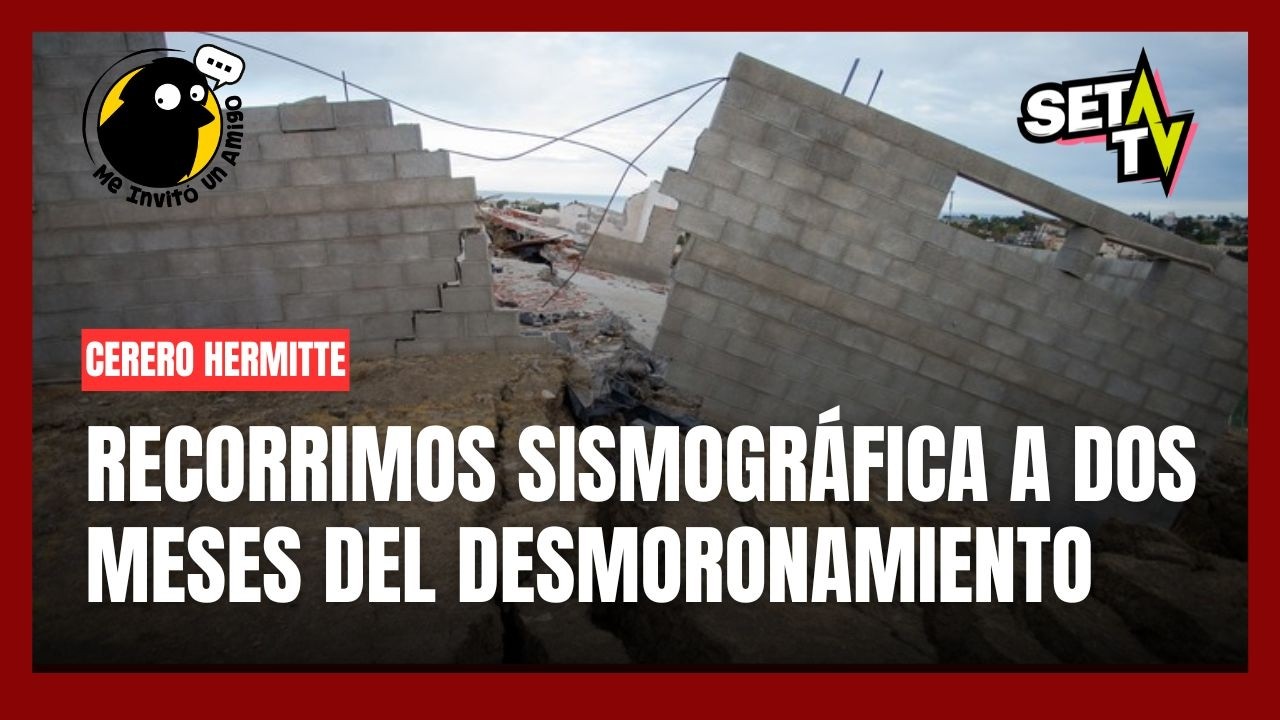 A DOS MESES DESLIZAMIENTO: TE MOSTRAMOS EL BARRIO SISMOGRÁFICA