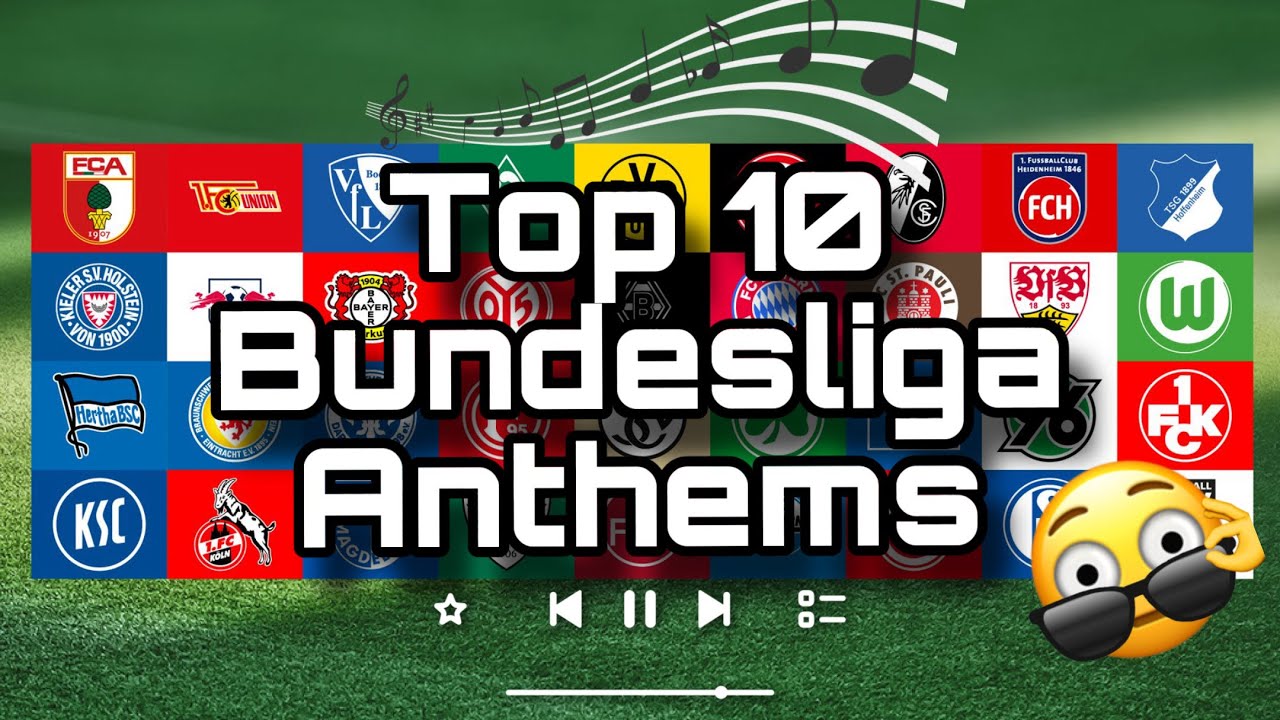 Top 10 Bundesliga anthems