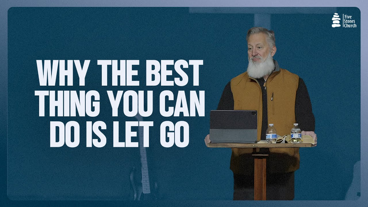 Why The Best Thing You Can Do Is Let Go