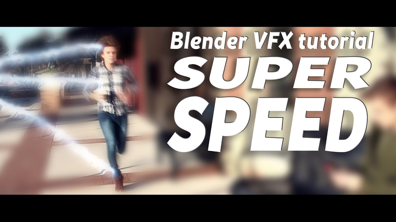 Blender VFX tutorial: Super Speed!