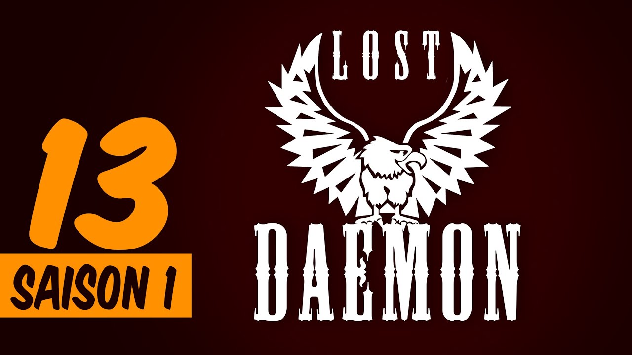Ep. 13 | S1 - DAEMON - R&egrave;glements de compte & escroqueries