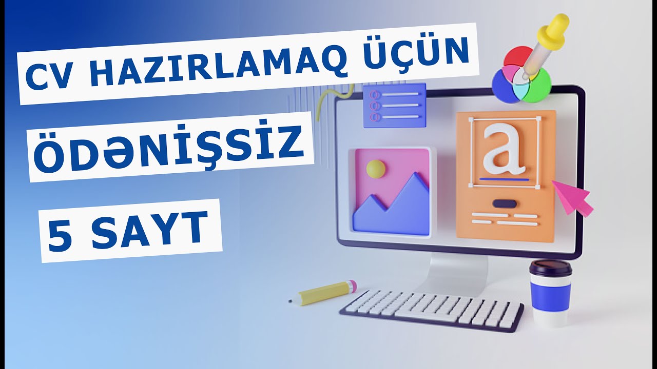 CV hazırlamaq üçün ödənişsiz 5 sayt || Düzgün CV necə hazırlanır? II Təqdim etdi: Vakansiya.biz