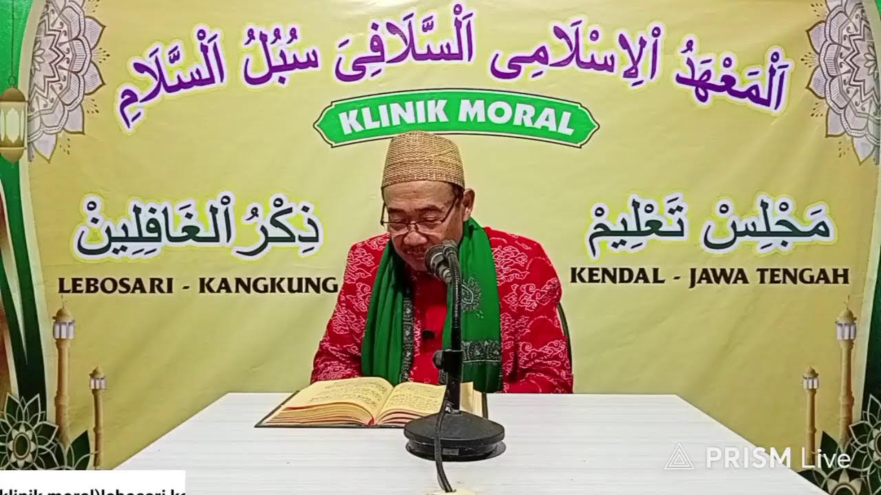 KAJIAN ILMIAH
المعهد الاسلامى السلافى سبل السلام 
Kh Ahmad Rosyidi
Klinik Moral