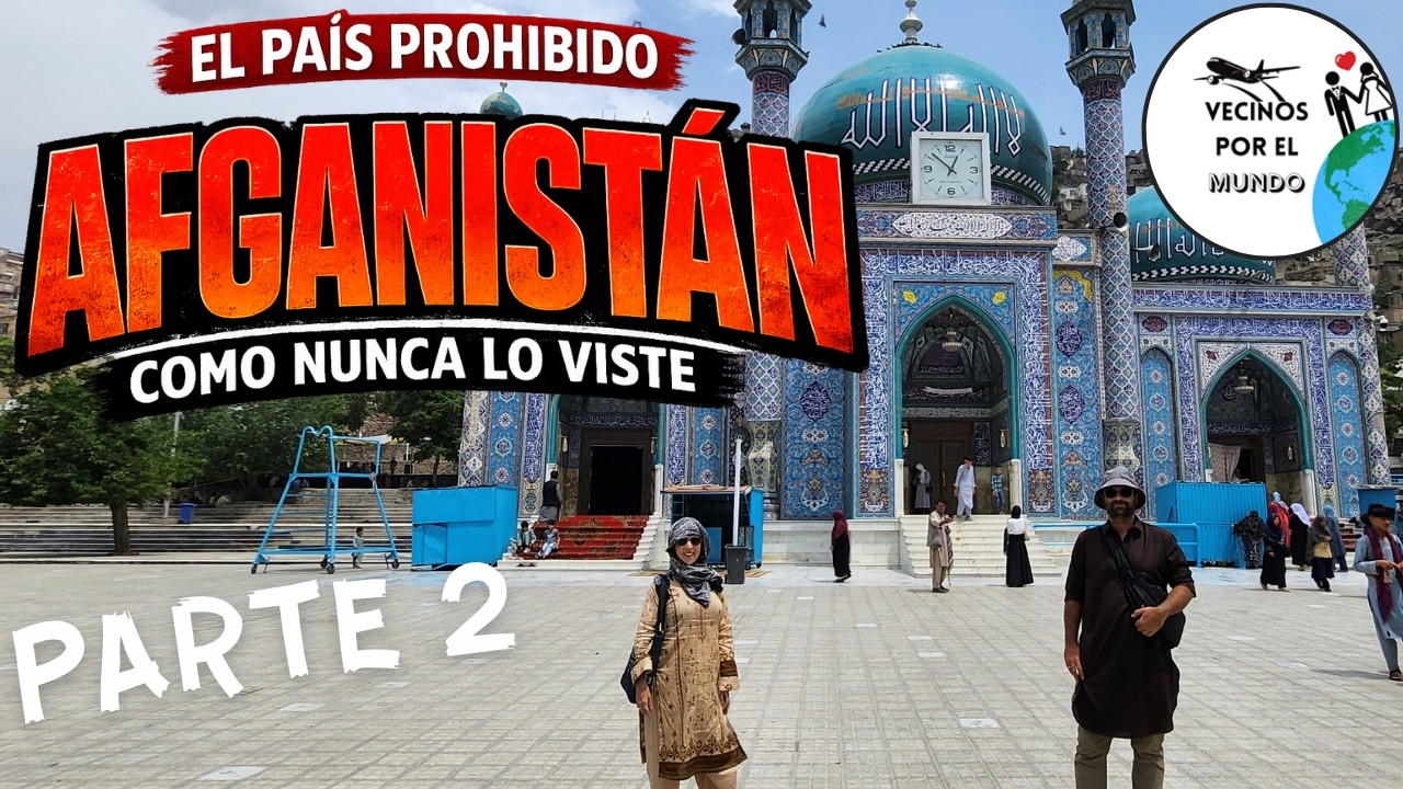 EL PAIS PROHIBIDO: Afganistán (Parte 2)