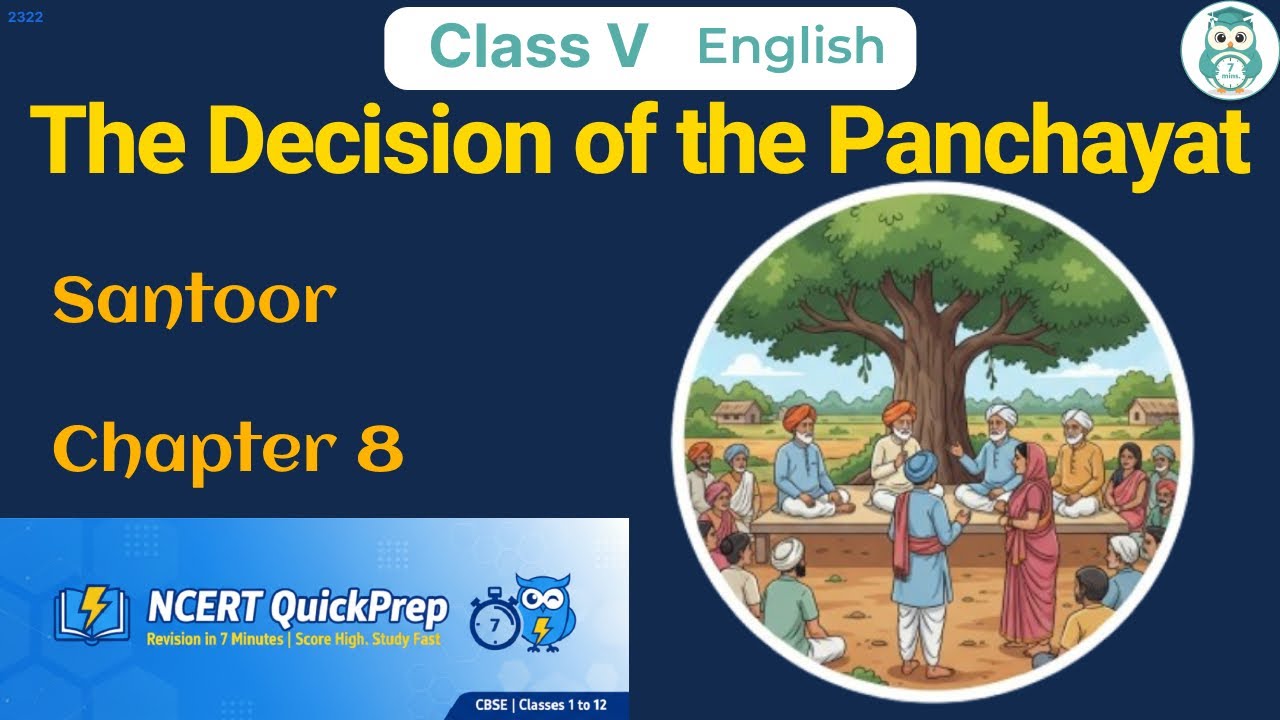 The Decision of the Panchayat | Class 5 English Chapter 8 | CBSE NCERT | Quick Revision in 7 Mins
