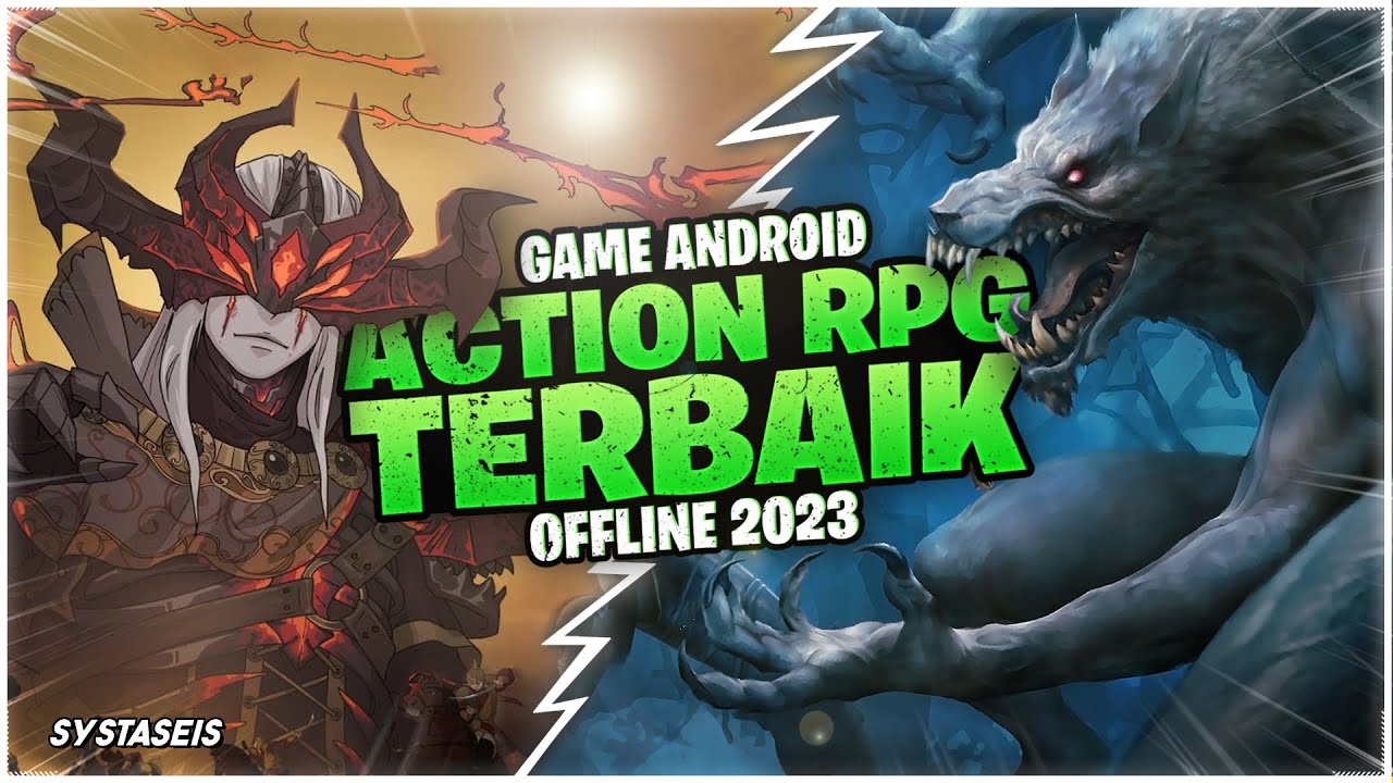 10 Game Android Action-Rpg Offline Terbaik 2023