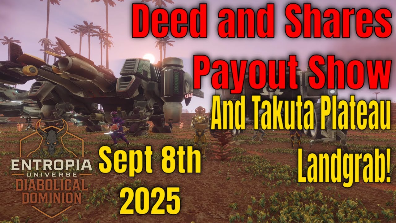Deed and Shares Payout Show For Entropia Universe & Land Grab Chaos: PvP Mayhem  Sept 8th 2025