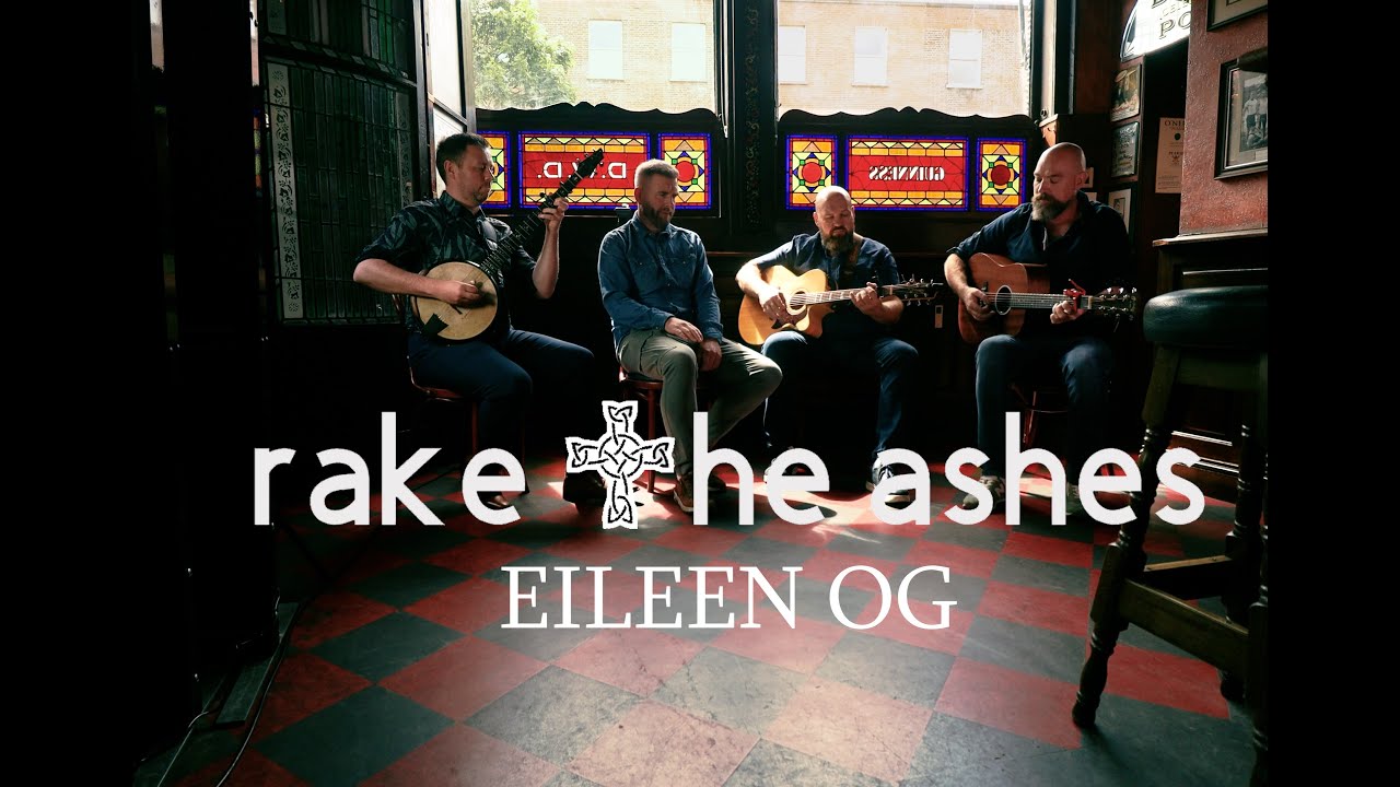 Rake The Ashes - Eileen Óg