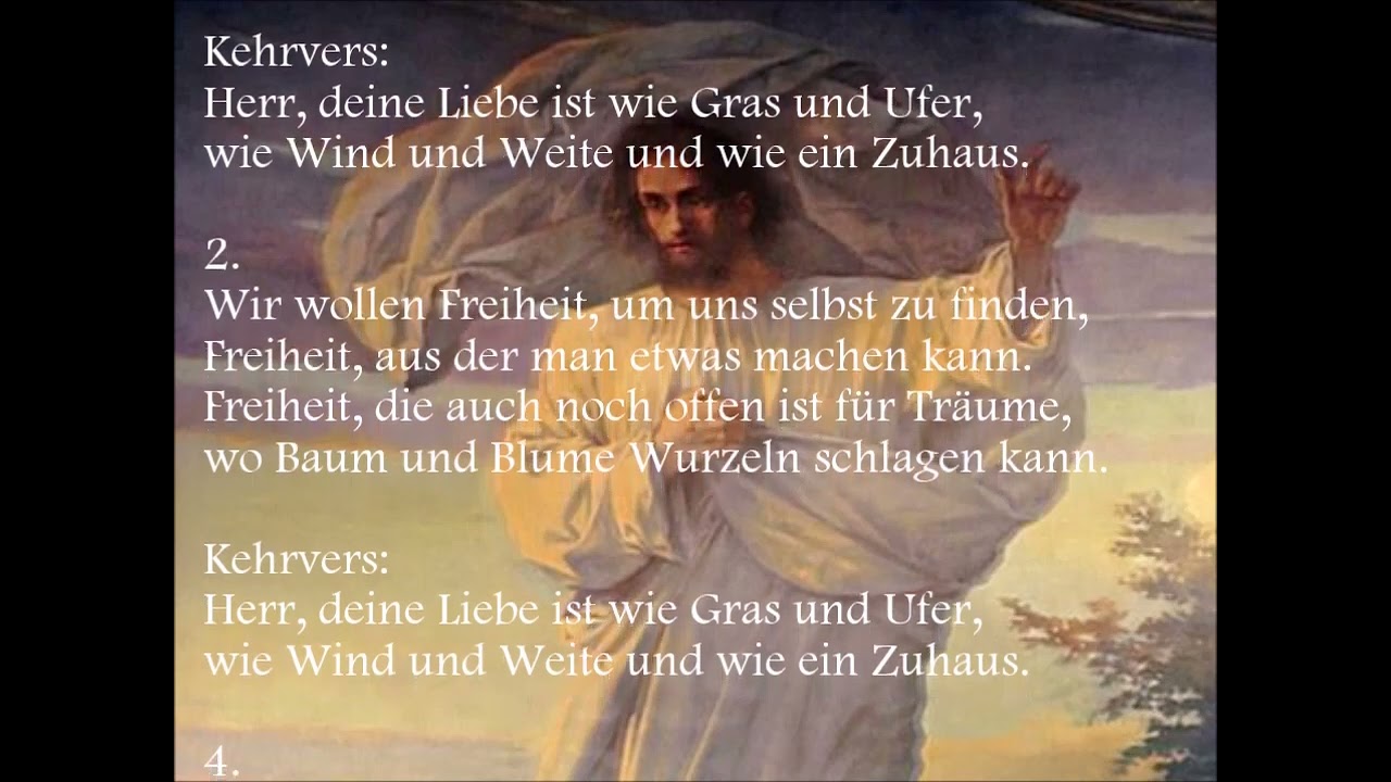 Herr, deine Liebe ist wie Gras und Ufer