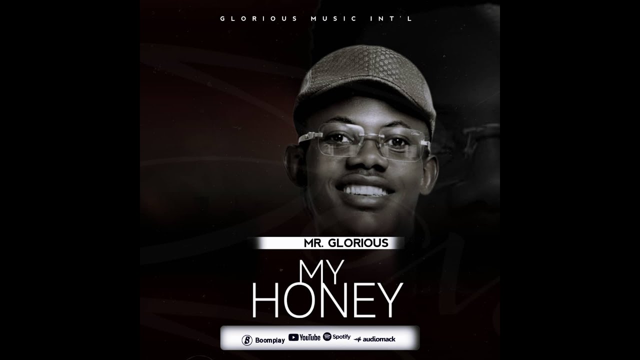 My honey by Mr Glorious