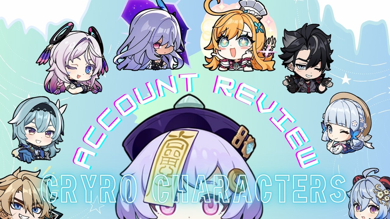 Account Review for Cryo Characters