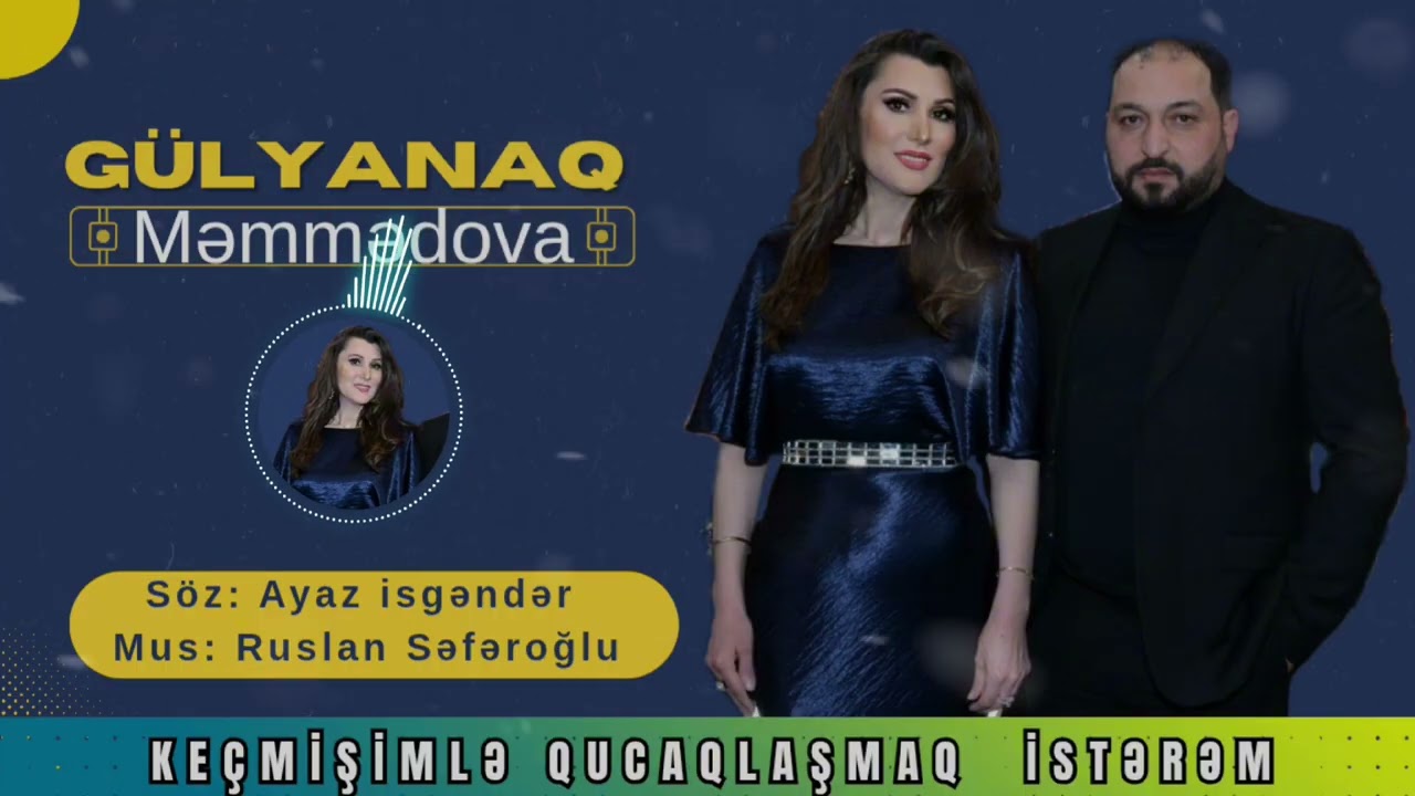 Gulyanaq Memmedova ft Ruslan Seferoglu - Keçmişimle Qucaqlaşmaq İsterem