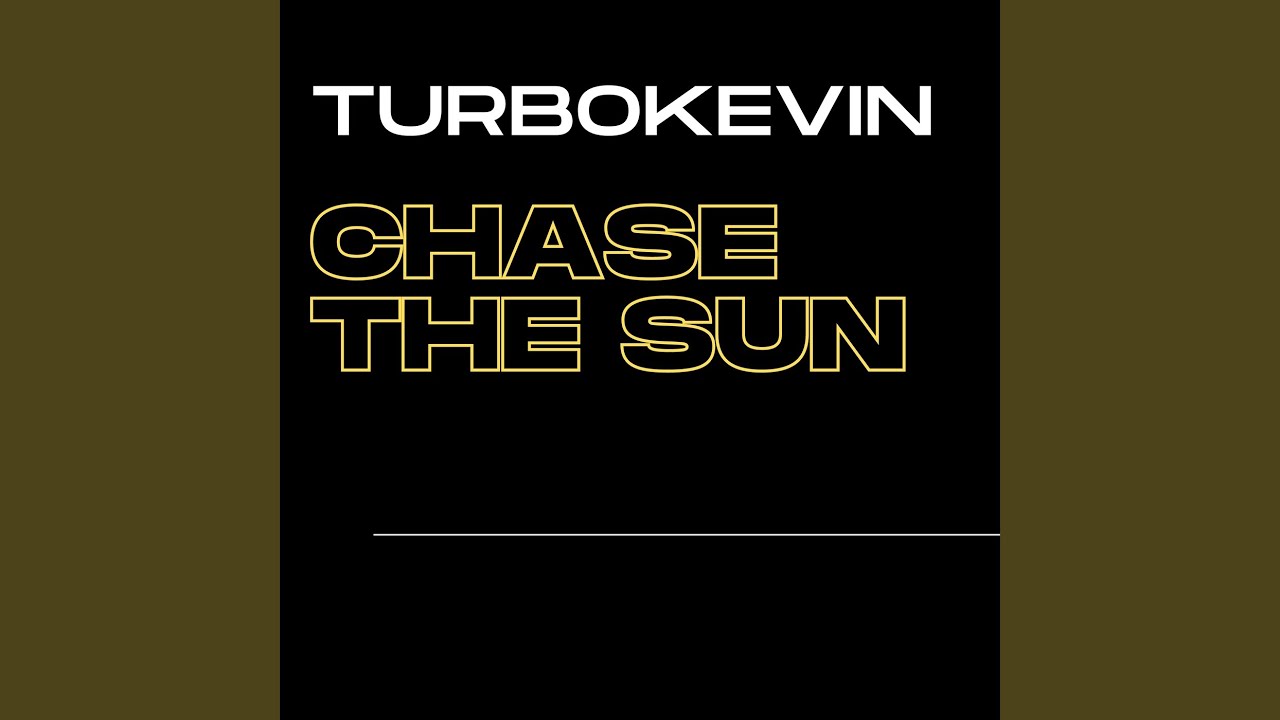 CHASE THE SUN