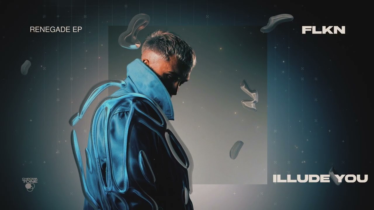 FLKN - Illude You