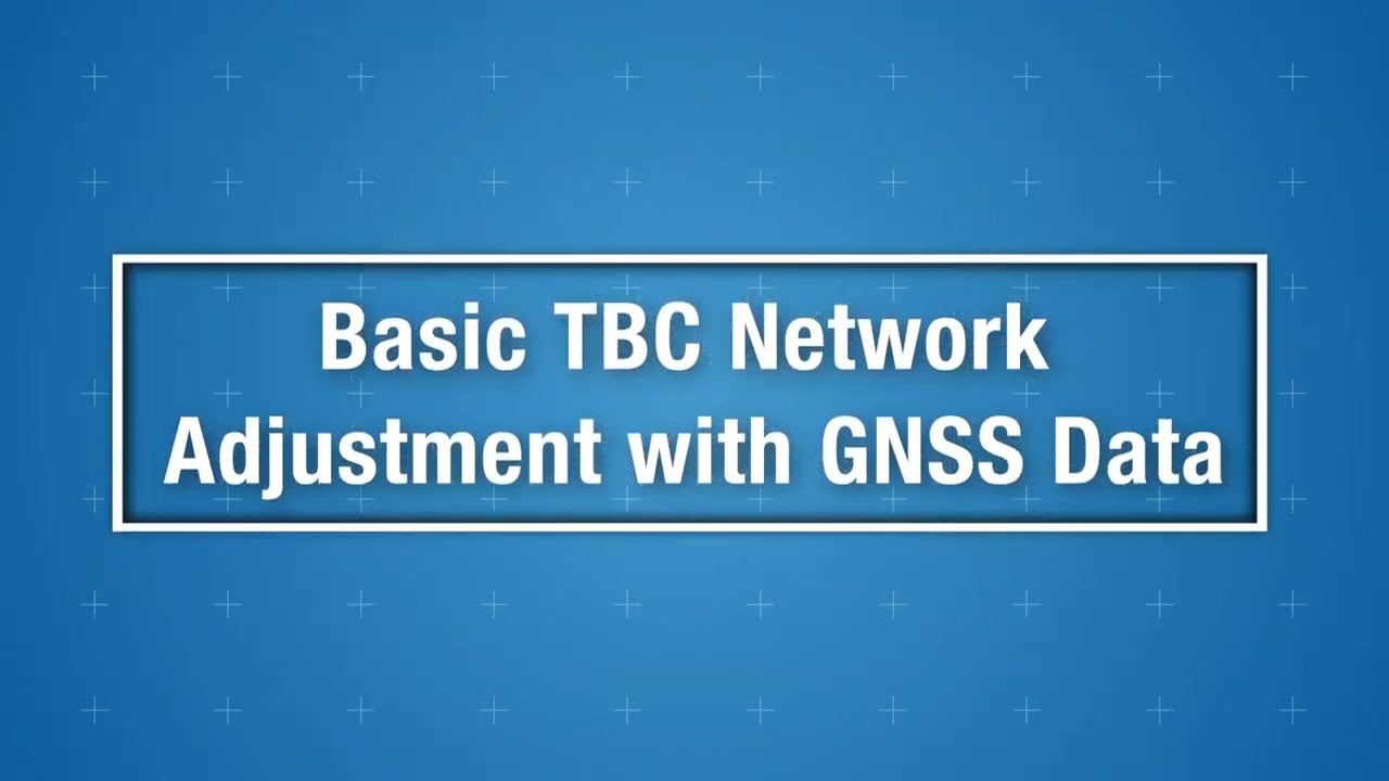 Can-Learn: Basic TBC Network Adjustment with GNSS Data