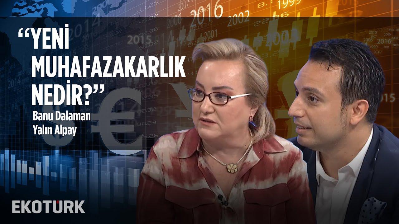 Dünyada ve Türkiye'de Muhafazakarlık | Yalın Alpay, Banu Dalaman, Emre Alkin