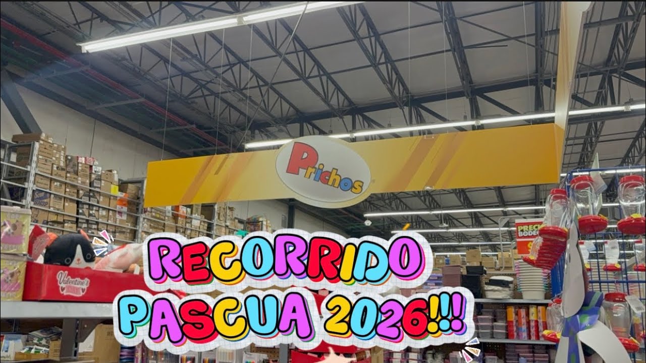 Recorrido Pascua 2026 / Walmart / Prichos / Novedades 