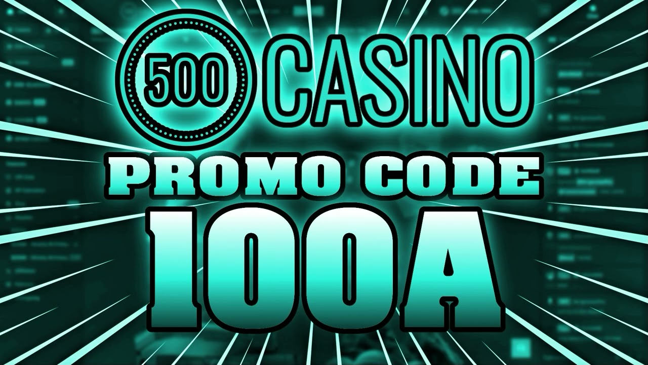 500 Casino Promo Code 2024 | 500 Casino Bonus Code | 500 Casino Free Spins [CSGO500 Promo Code]