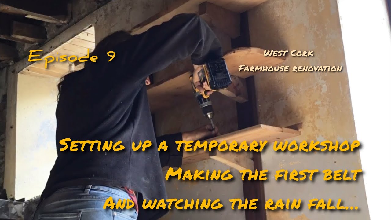 Building up the workshop | Making the first handmade leather belt | West Cork Farmhouse Reno Ep9