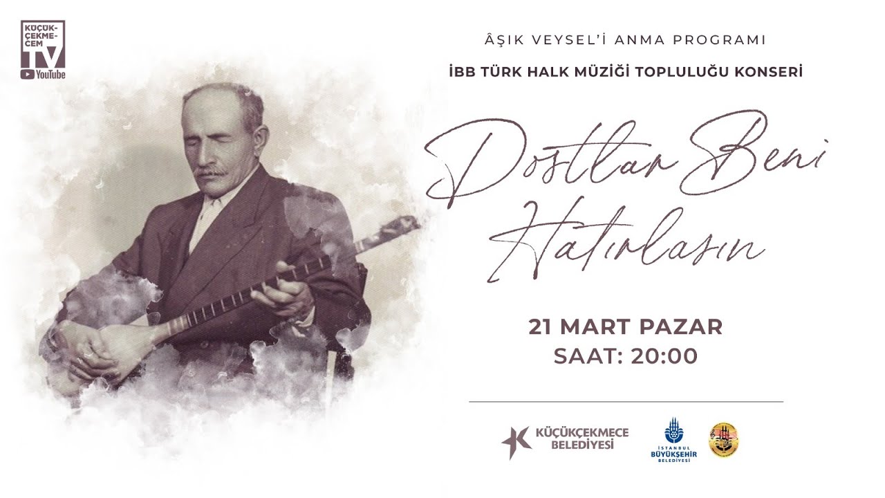 “ Dostlar beni hatırlasın ” Aşık Veysel’i anma programı
