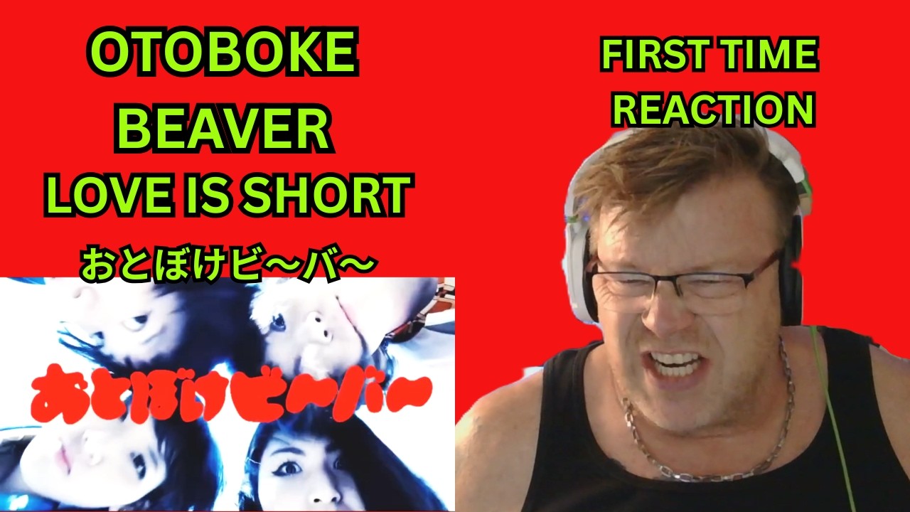 First Time Hearing Otoboke Beaver -おとぼけビ～バ～ – ラブ・イズ・ショート -The Wildest Japanese Punk Band Ever?! 😳