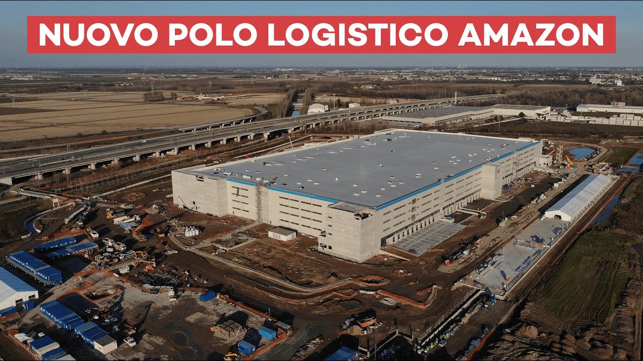 Il nuovo polo logistico Amazon ad Agognate