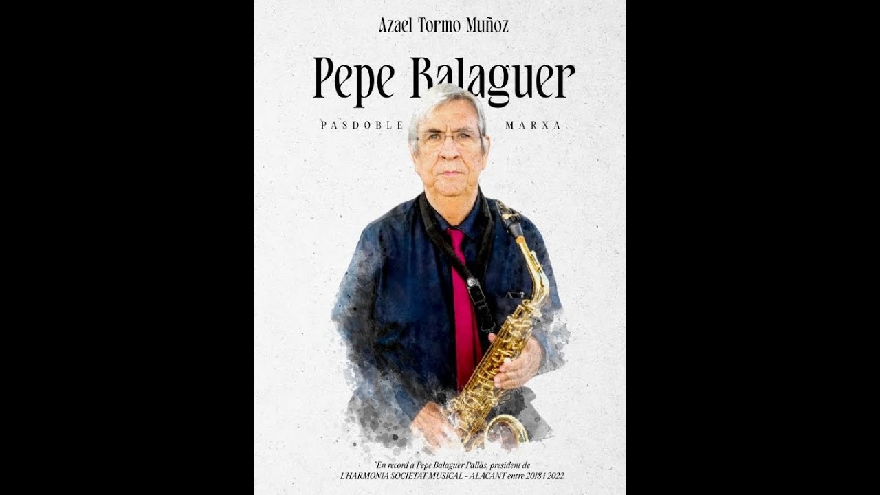 Pepe Balaguer. Pasodoble-marcha. Autor: Azael Tormo