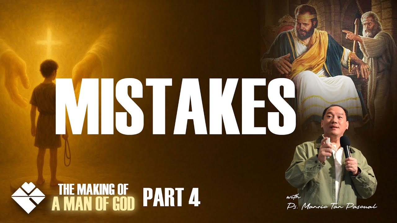 MISTAKES | THE MAKING OF A MAN OF GOD (PART 4)