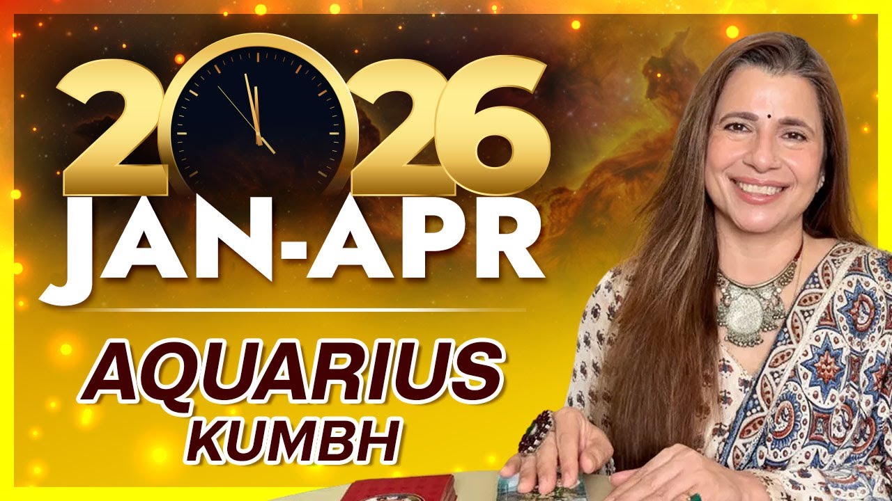 ♒ 2026 Jan - Apr Aquarius (Kumbh) Horoscope | कुम्भ राशि जनवरी - अप्रैल 2026 राशिफल | Tarot Reading