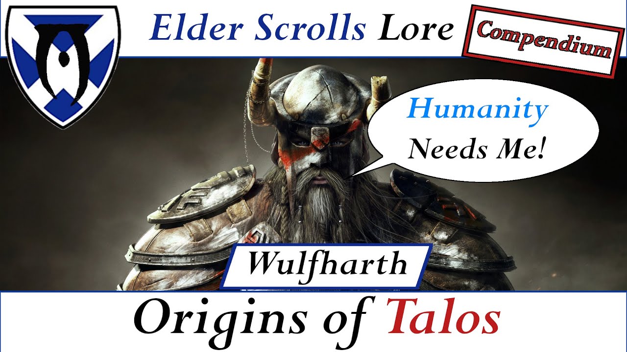 Elder Scrolls Lore: Wulfharth (Origins of Talos Part 2)