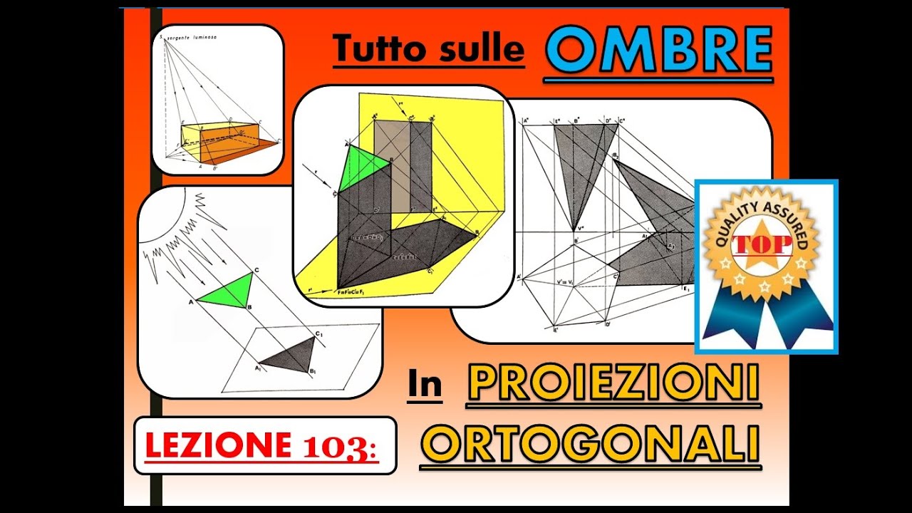Disegno Tecnico (Lez.103). Ombre in Proiezioni Ortogonali (teoria delle ombre).