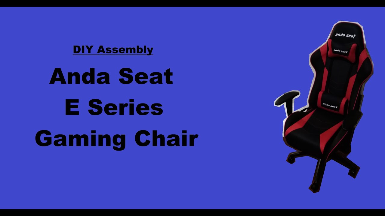 Anda Seat E Series Gaming Chair DIY Assembly