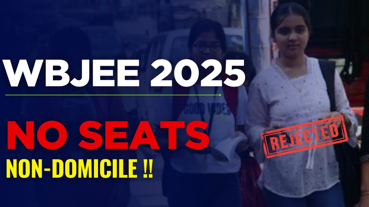 NO SEATS for non domicile students | Government Engineering colleges | WBJEE 2025