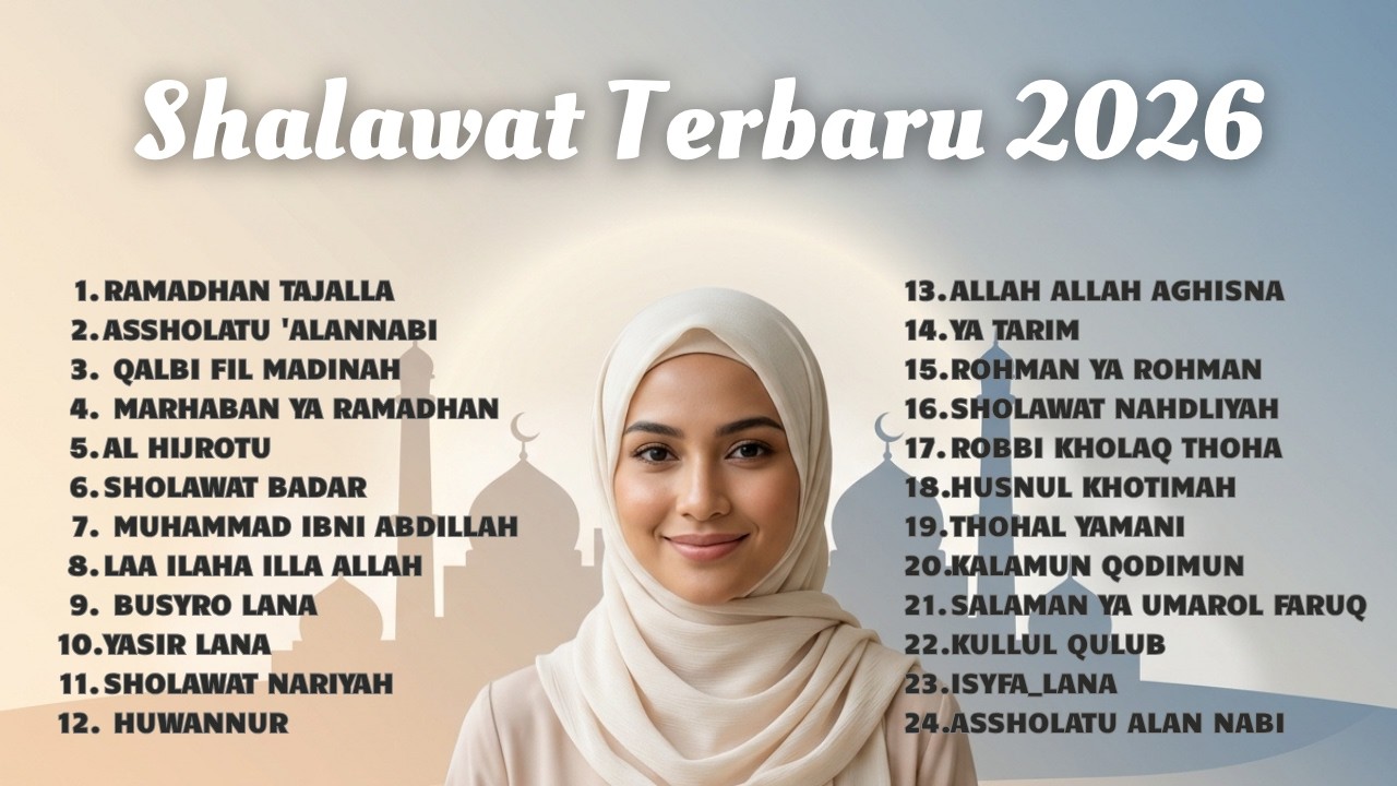 PLAYLIST BULAN RAMADHAN 2026 - MAHER ZAIN, NISSA SABYAN, AI KHODIJAH & RISA SOLIHAH MIX SHOLAWAT