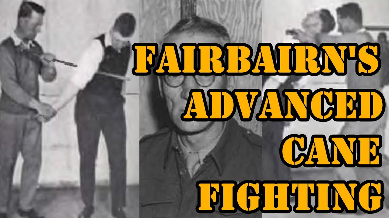 Fairbairn advanced cane fighting method