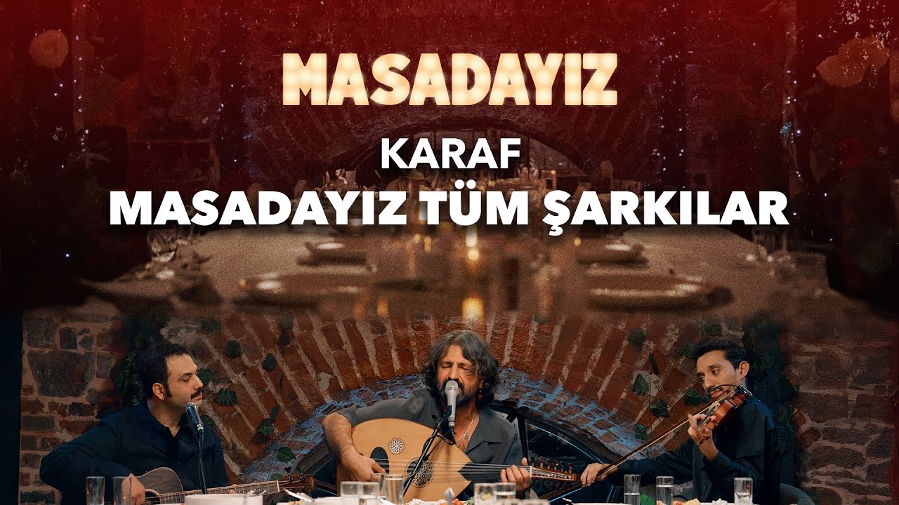 Masadayız Sahnesinde Karaf! Tüm Şarkılar!