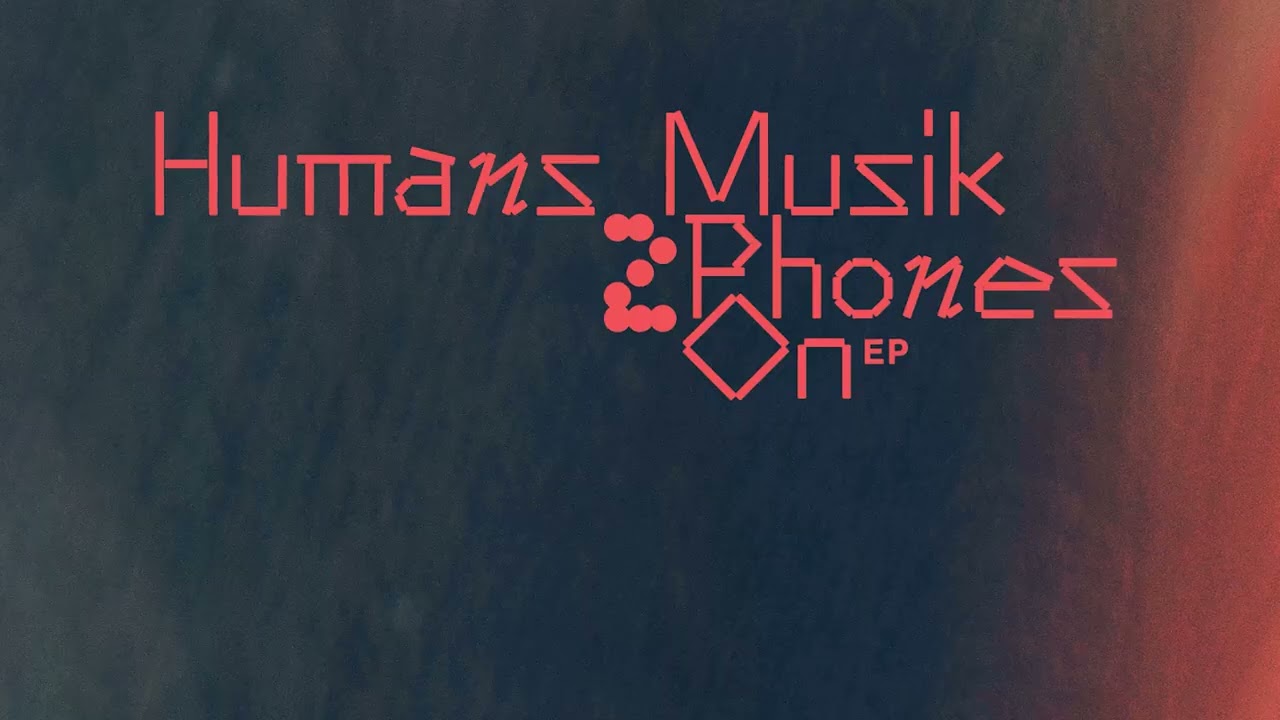 Humans Musik - All I Need Is You