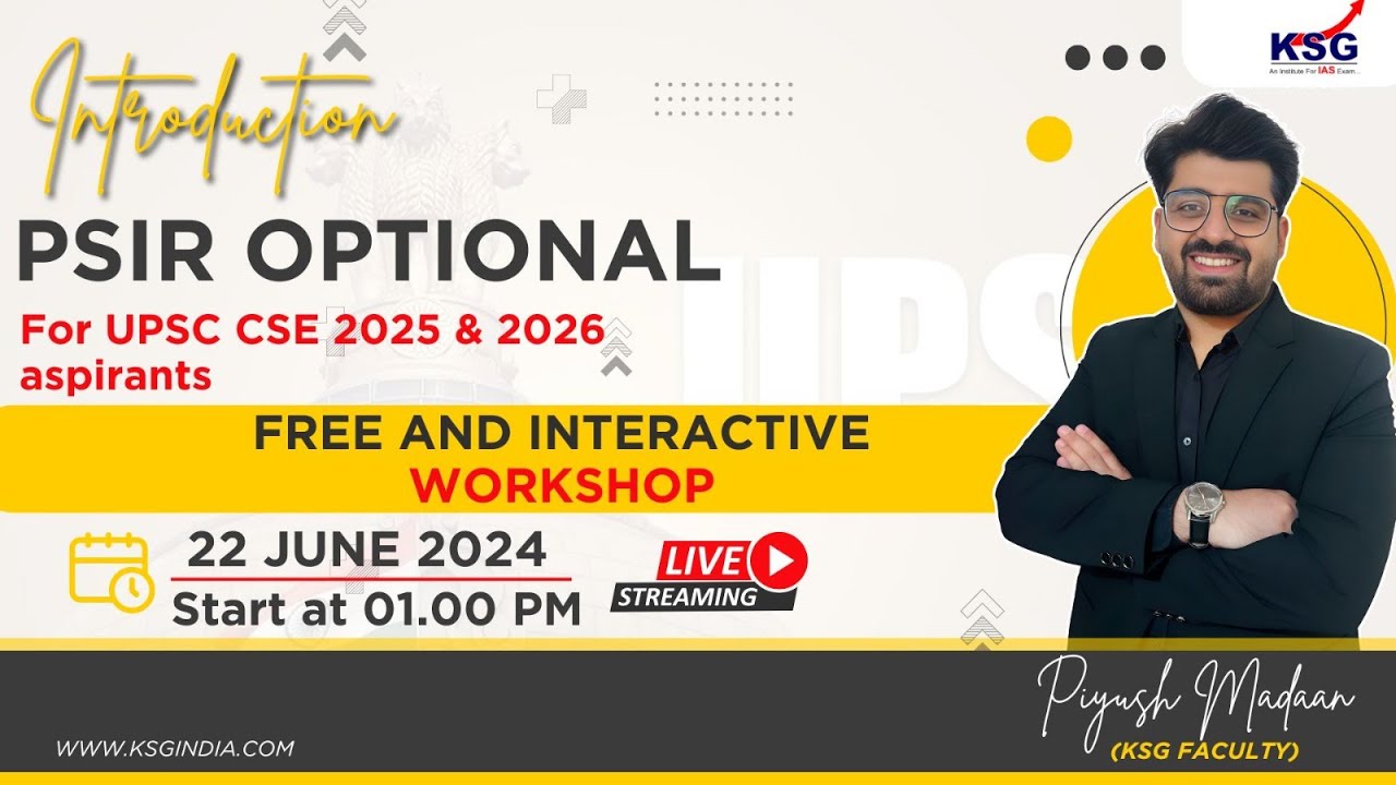 PSIR Optional Made Easy: Learn from Piyush Madaan Sir FREE WORKSHOP | 22 JUNE 1PM | KSG IAS
