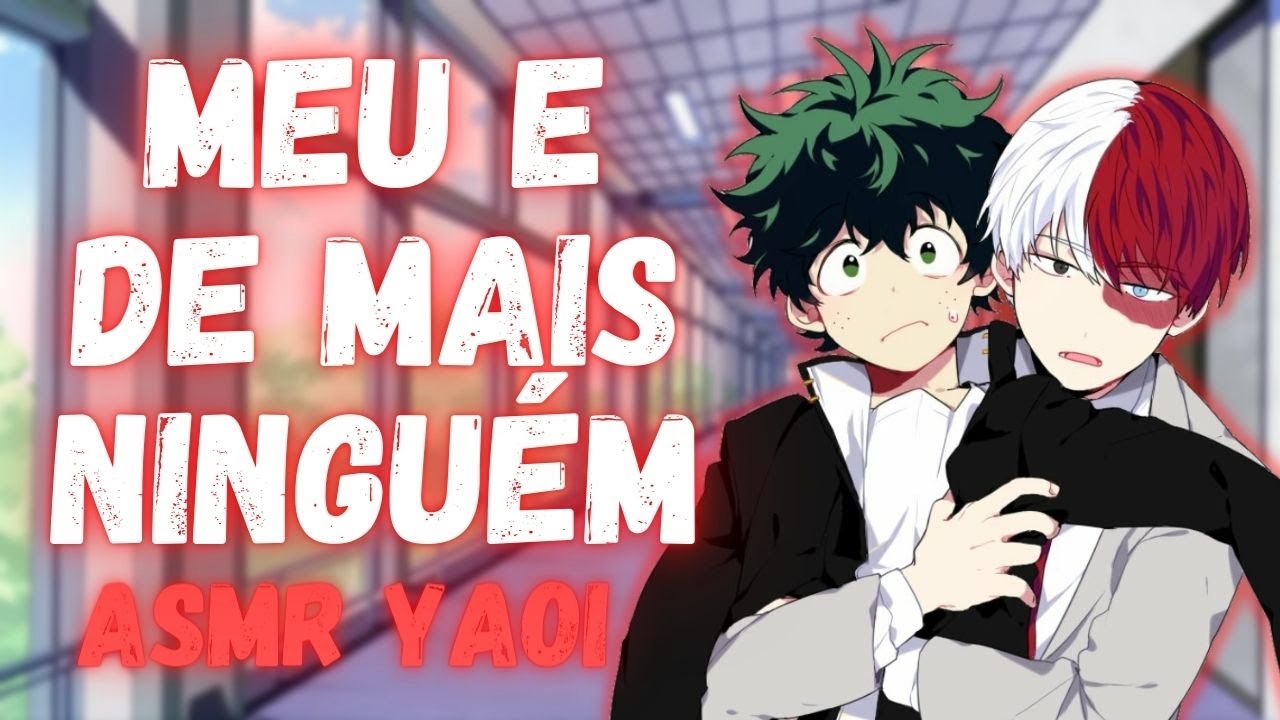 [ASMR ROLEPLAY] Yaoi 🔥 Meu e de mais ninguém