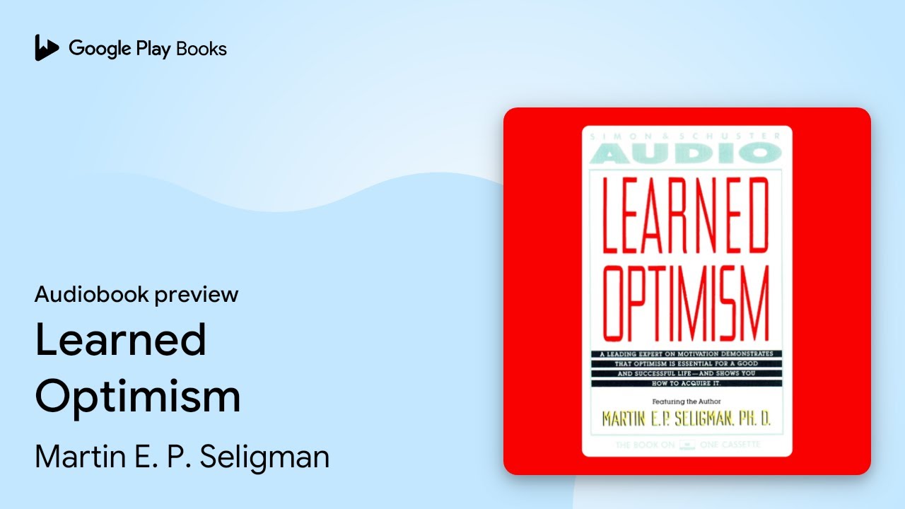 Learned Optimism by Martin E. P. Seligman &middot; Audiobook preview